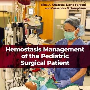 Hemostasis Management of the Pediatric Surgical Patient (EPUB)
