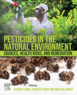 Pesticides in the Natural Environment: Sources, Health Risks, and Remediation (EPUB)
