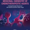 Medicinal Chemistry of Chemotherapeutic Agents: A Comprehensive Resource of Anti-infective and Anti-cancer Drugs (EPUB)