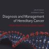 Diagnosis and Management of Hereditary Cancer: Tabular-Based Clinical and Genetic Aspects (EPUB)