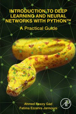 Introduction to Deep Learning and Neural Networks with Python™: A Practical Guide (Original PDF from Publisher)