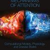 Neurocognitive Mechanisms of Attention: Computational Models, Physiology, and Disease States (Original PDF from Publisher)