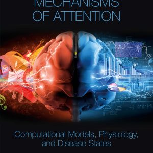 Neurocognitive Mechanisms of Attention: Computational Models, Physiology, and Disease States (EPUB)