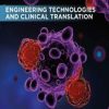 Engineering Technologies and Clinical Translation : Volume 3 of Delivery Strategies and Engineering Technologies in Cancer Immunotherapy (Original PDF from Publisher)