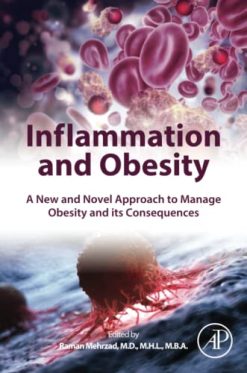Inflammation and Obesity: A New and Novel Approach to Manage Obesity and its Consequences (Original PDF from Publisher)