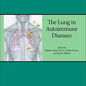 The Lung in Autoimmune Diseases (Volume 17) (Handbook of Systemic Autoimmune Diseases, Volume 17) (Original PDF from Publisher)