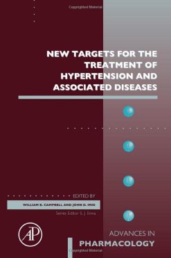 New Targets for the Treatment of Hypertension and Associated Diseases (Volume 94) (Advances in Pharmacology, Volume 94) (Original PDF from Publisher)