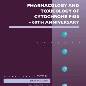 Pharmacology and Toxicology of Cytochrome P450 – 60th Anniversary (Volume 95) (Advances in Pharmacology, Volume 95) (Original PDF from Publisher)