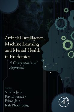 Artificial Intelligence, Machine Learning, and Mental Health in Pandemics: A Computational Approach (EPUB)