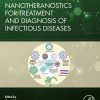 Nanotheranostics for Treatment and Diagnosis of Infectious Diseases (Original PDF from Publisher)