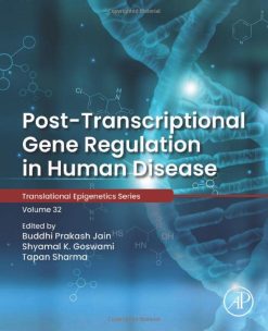 Post-transcriptional Gene Regulation in Human Disease (Volume 32) (Translational Epigenetics, Volume 32) (EPUB)