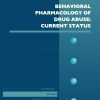 Behavioral Pharmacology of Drug Abuse: Current Status, Volume 93 (Original PDF from Publisher)