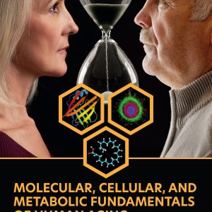 Molecular, Cellular, and Metabolic Fundamentals of Human Aging (Original PDF from Publisher)