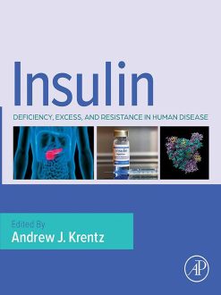 Insulin: Deficiency, Excess and Resistance in Human Disease (Original PDF from Publisher)