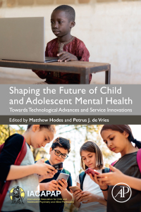 Shaping the Future of Child and Adolescent Mental Health: Towards Technological Advances and Service Innovations (EPUB)
