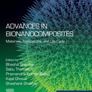 Advances in Bionanocomposites: Materials, Applications, and Life Cycle (EPUB)