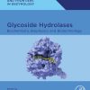 Glycoside Hydrolases: Biochemistry, Biophysics, and Biotechnology (EPUB)