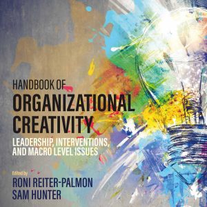 Handbook of Organizational Creativity: Leadership, Interventions, and Macro Level Issues, 2nd Edition (EPUB)