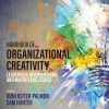Handbook of Organizational Creativity: Leadership, Interventions, and Macro Level Issues, 2nd Edition (Original PDF from Publisher)