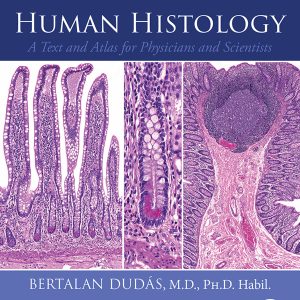 Human Histology: A Text and Atlas for Physicians and Scientists (EPUB)