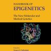 Handbook of Epigenetics: The New Molecular and Medical Genetics, 3rd Edition (Original PDF from Publisher)