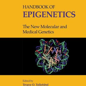 Handbook of Epigenetics: The New Molecular and Medical Genetics, 3rd Edition (Original PDF from Publisher)