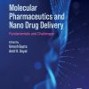 Molecular Pharmaceutics and Nano Drug Delivery: Fundamentals and Challenges (Original PDF from Publisher)