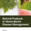 Natural Products in Vector-Borne Disease Management (EPUB)