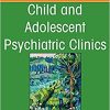 Updates in Pharmacologic Strategies in ADHD, An Issue of ChildAnd Adolescent Psychiatric Clinics of North America (Volume 31-3) (Original PDF from Publisher)