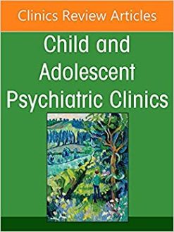 Updates in Pharmacologic Strategies in ADHD, An Issue of ChildAnd Adolescent Psychiatric Clinics of North America (Volume 31-3) (Original PDF from Publisher)