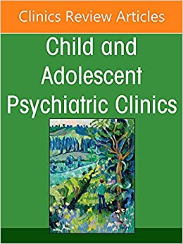 Updates in Pharmacologic Strategies in ADHD, An Issue of ChildAnd Adolescent Psychiatric Clinics of North America (Volume 31-3) (Original PDF from Publisher)