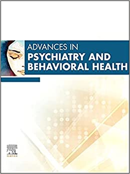 Advances in Psychiatry and Behavioral Heath, 2023 (Volume 2-1) (Advances, Volume 2-1) (Original PDF from Publisher)