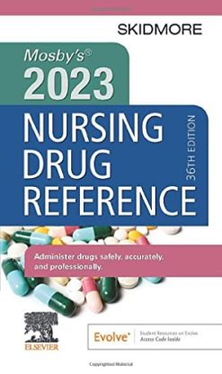 Mosby’s 2023 Nursing Drug Reference (Skidmore Nursing Drug Reference), 36th edition (Original PDF from Publisher)