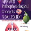 Applying Pathophysiological Concepts for the NCLEX-RN®: Through an Inclusive Lens (True PDF from Publisher)
