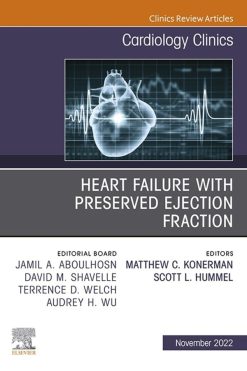 Heart Failure with Preserved Ejection Fraction, An Issue of Cardiology Clinics (Original PDF from Publisher)