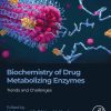 Biochemistry of Drug Metabolizing Enzymes: Trends and Challenges (EPUB)
