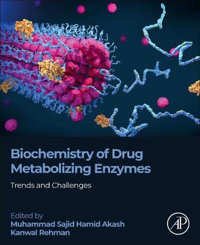 Biochemistry of Drug Metabolizing Enzymes: Trends and Challenges (Original PDF from Publisher)