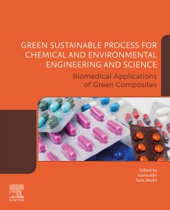 Green Sustainable Process for Chemical and Environmental Engineering and Science: Biomedical Applications of Green Composites (Original PDF from Publisher)