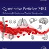 Quantitative Perfusion MRI: Techniques, Applications and Practical Considerations (EPUB)