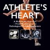 Athlete’s Heart: A Multimodal Approach – From Physiological to Pathological Cardiac Adaptations (Original PDF from Publisher)
