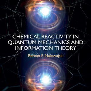 Chemical Reactivity in Quantum Mechanics and Information Theory (Original PDF from Publisher)