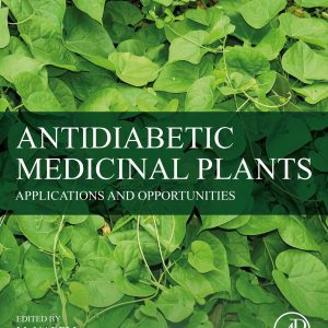 Antidiabetic Medicinal Plants: Applications and Opportunities (EPUB)