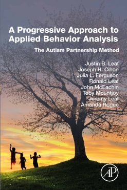 A Progressive Approach to Applied Behavior Analysis: The Autism Partnership Method (EPUB)