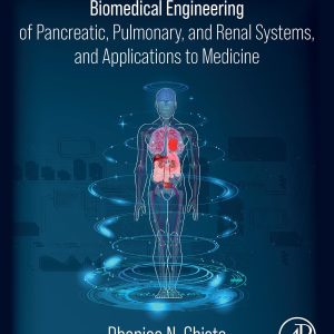 Biomedical Engineering of Pancreatic, Pulmonary, and Renal Systems, and Applications to Medicine (EPUB)