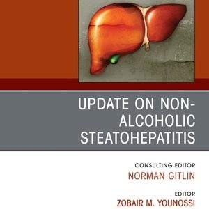 Update on Non-Alcoholic Steatohepatitis, An Issue of Clinics in Liver Disease (Original PDF from Publisher)