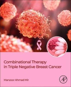 Combinational Therapy in Triple Negative Breast Cancer (Original PDF from Publisher)