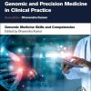Genomic Medicine Skills and Competencies (Genomic and Precision Medicine in Clinical Practice) (Original PDF from Publisher)