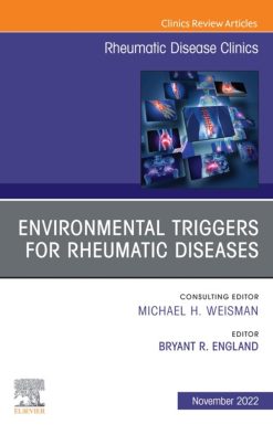 Environmental Triggers for Rheumatic Diseases, An Issue of Rheumatic Disease Clinics of North America (Original PDF from Publisher)