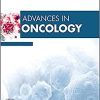 Advances in Oncology, 2022 (Volume 2-1) (Advances, Volume 2-1) (Original PDF from Publisher)