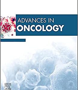 Advances in Oncology, 2022 (Volume 2-1) (Advances, Volume 2-1) (Original PDF from Publisher)